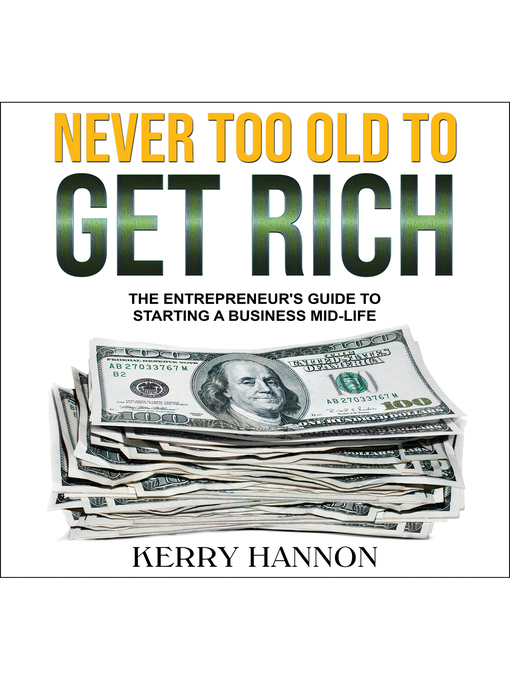 Title details for Never Too Old to Get Rich by Kerry Hannon - Available